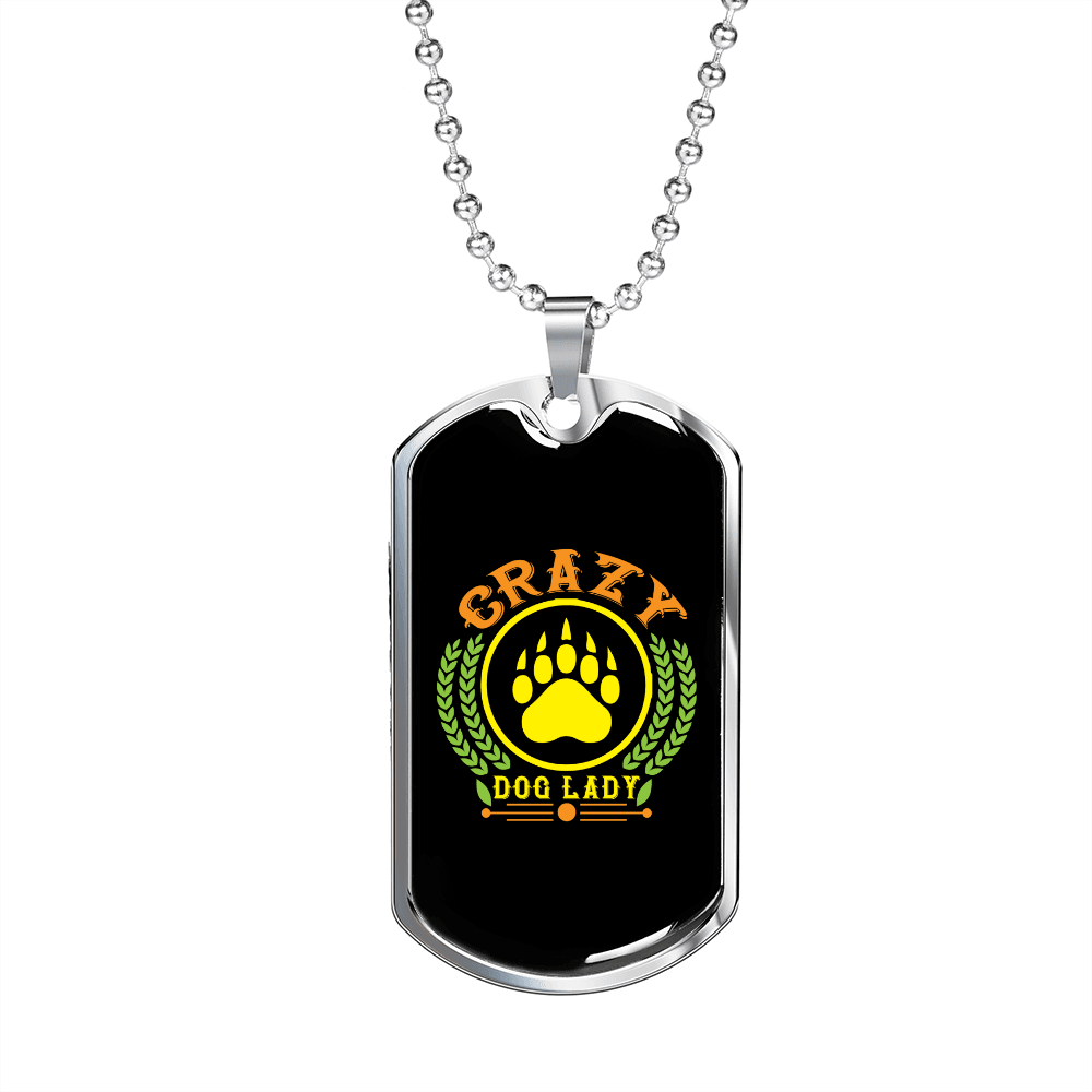 Crazy Dog Lady Paw Necklace with Stainless Steel or 18K Gold Dog Tag and 24 Inch Chain