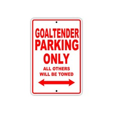 Goaltender Hockey Player Parking Only Gift Decor Novelty Garage Aluminum Sign