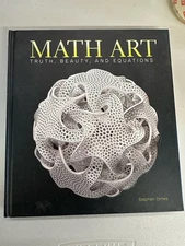 Math Art: Truth, Beauty, and Equations by Stephen Ornes Out-Of-Print Hard Cover