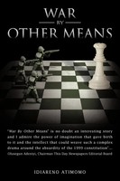 War By Other Means Idiareno Atimomo Taschenbuch Kartoniert / Broschiert Englisch