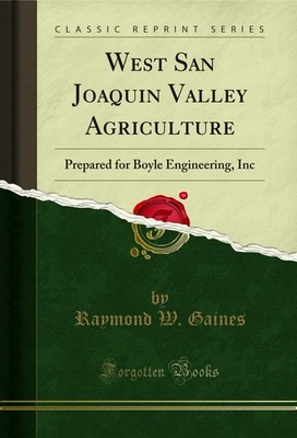 West San Joaquin Valley Agriculture: Prepared for Boyle Engineering, Inc