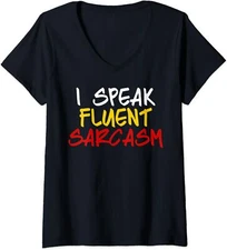 I Speak Fluent Sarcasm Funny Sarcastic Sassy Humor Ladies' O-Neck Tshirt
