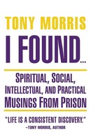 Tony Morris | I Found ... | Taschenbuch | Englisch (2016) | Balboa Press
