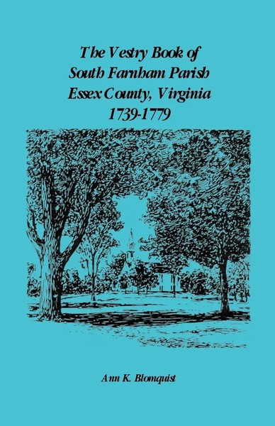Ann Kicker Blomquist | The Vestry Book Of South Farnham Parish, Essex County,...-image