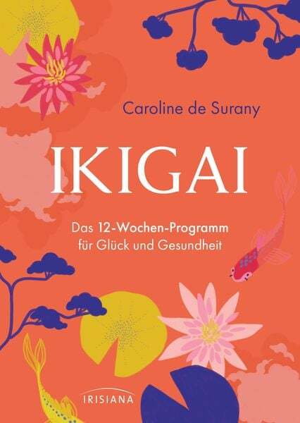 Thumbnail - Ikigai - Das 12-wochen-programm Für Glück Und Gesundheit
