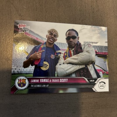 Travis Scott & Lamine Yamal  2025 FC Barcelona Topps Now  Card #1 - short print!