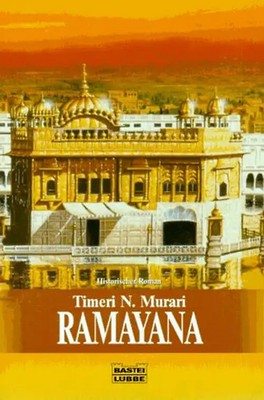 Ramayana. Das große Epos der Befreiung Indiens. - Timeri N. Murari