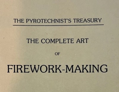The Pyrotechnist's Treasury- The Complete Art of Firework-Making by Kentish- B19