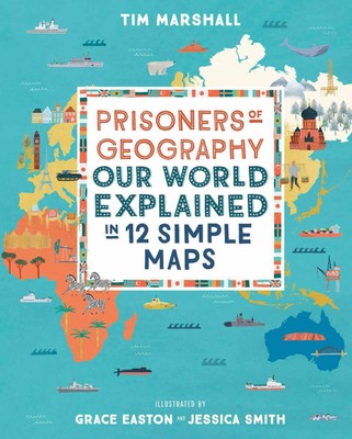 Prisoners of Geography Tim Marshall