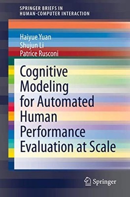 Cognitive Modeling for Automated Human Performance Eval - Trade Paperback NEW Sh