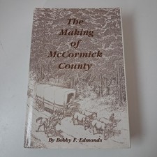 The Making Of McCormick County Bobby Edmonds Cedar Hill Unltd Tan HC DJ 1999 SC
