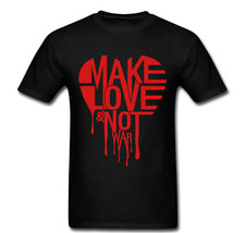 Make love not war Heart broken bleeding T shirt tee Unisex