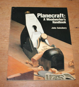 Planecraft : A Woodworker's Handbook Paperback John Sainsbury