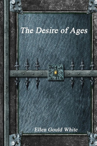 The Desire Of Ages | Ellen Gould White | Englisch | Taschenbuch | 2017-image