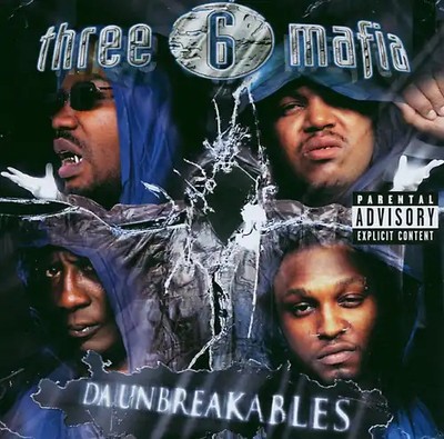 Three 6 Mafia - Da Unbreakables (Explicit Vers
