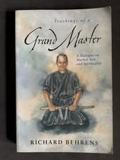 Teachings of a Grand Master: A Dialogue on Martial Arts and Spirituality  Aikido