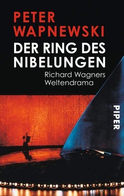 Peter Wapnewski Der Ring des Nibelungen: Richard Wagners Weltendra (Taschenbuch)