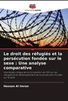 Hassan Al Imran | Le Droit Des RéFugiéS Et La PerséCution FondéE Sur Le Sexe...