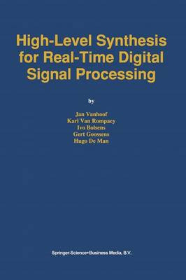 High-Level Synthesis for Real-Time Digital Signal Processing - 9781441951342