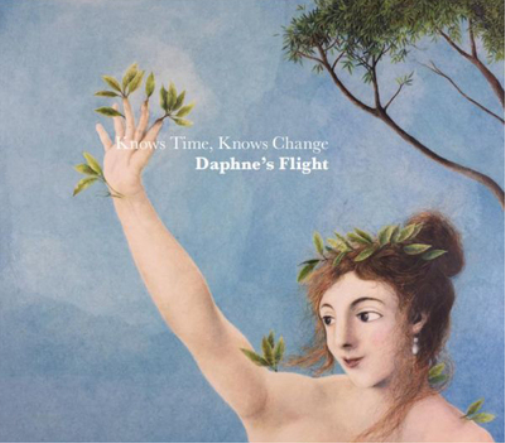 Daphne's Flight Knows Time, Knows Change (CD) Album