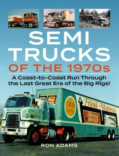 Semi Trucks of the 1970s Full Color Picture Book by Ron Adams-image