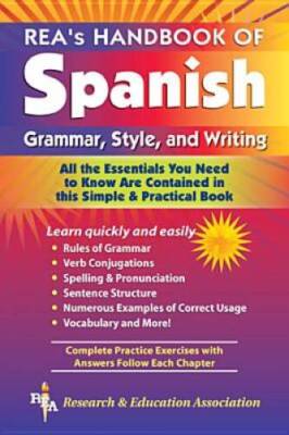 REAs Handbook of Spanish Grammar, Style, and Writing - Paperback - GOOD