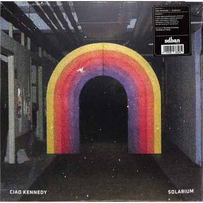 Ciao Kennedy / SOLARIUM (LP) / SDBAN ULTRA / SDBANULP43 / 12 Inch LP