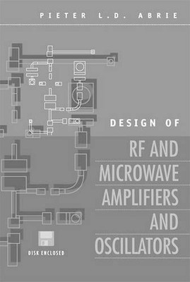 Design of RF and Microwave Amplifiers and Oscillators by Pieter Abrie (English)