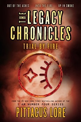 The Legacy Chronicles: Trial by Fire by Lore, Pittacus 0062494074 FREE Shipping
