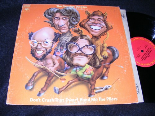 FIRESIGN THEATRE LP Classic Don't Crush That Dwarf Hand Me The Pliers HIGH SCHOO