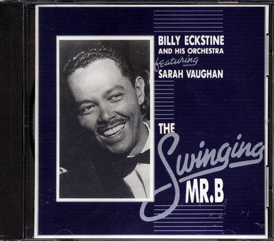 Billy Eckstine & His Orchestra - The Swinging Mr. B [New CD]