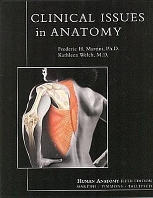 Clinical Issues in Anatomy [Taschenbuch] by Martini, Frederic Frederic Mart ...
