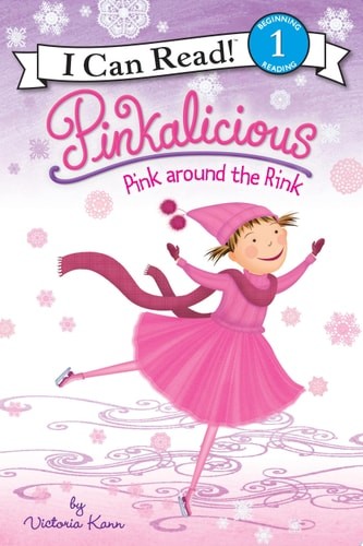 Pinkalicious: Pink around the Rink (I Can Read Level 1) by Kann, Victoria, Good