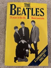 THE BEATLES: 25 YEARS IN THE LIFE : A CHRONOLOGY 1962-1987 By Mark Lewisohn THE BEATLES: 25 YEARS IN THE LIFE : A CHRONOLOGY 1962-1987 By Mark Lewisohn