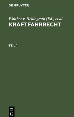 Kraftfahrrecht. Teil 1 | Buch | 9783112602515