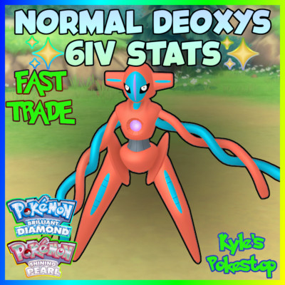   6IV DEOXYS NORMAL  POKEMON BRILLIANT DIAMOND & SHINING PEARL BDSP EV'D  FAST