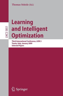 Learning and Intelligent Optimization: Designing, Implementing and Analyzing Eff