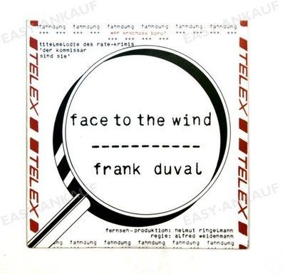 Frank Duval - Face To The Wind GER 7in 1986 '*