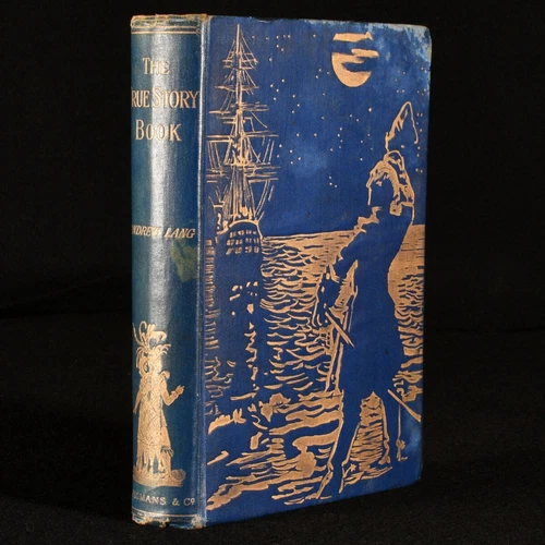 1893 The True Story Book by Andrew Lang First Edition