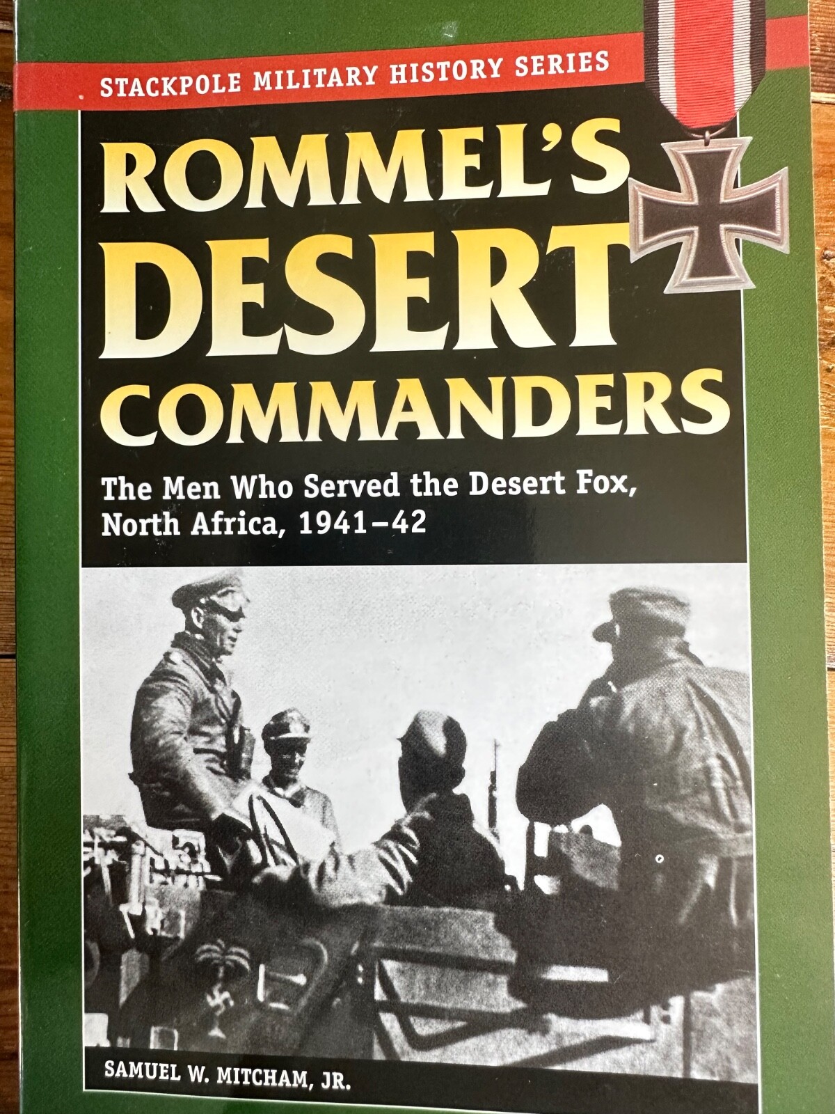 Rommel’s Desert Commanders: Men Who Served  1941-42 (Stackpole Military Series)