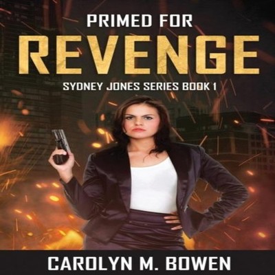 Primed For Revenge Carolyn Bowen Hardcover Next Chapter