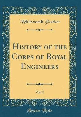 History of the Corps of Royal Engineers, Vol. 2 (C