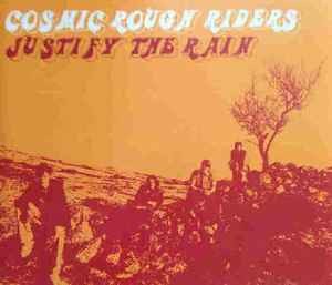 Cosmic Rough Riders - Justify The Rain, (CD)