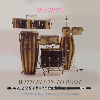 Machito & His Afro-Cuban Jazz Ensemble - With Flute To Boot [New CD] Alliance MO