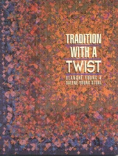 Tradition with a Twist: Variations on Your Favorite Quilts - VERY GOOD