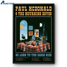 Paul Mcdonald Mourning Doves So Long Dark Side Tour Poster Reprint Wall Art