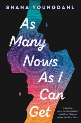 Shana Youngdahl / As Many Nows as I Can Get9780525553861