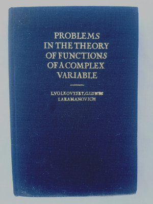 Problems in the Theory of Functions of a Complex Variable by L ...