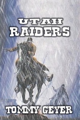 Utah Raiders by Tommy Geyer Paperback Book