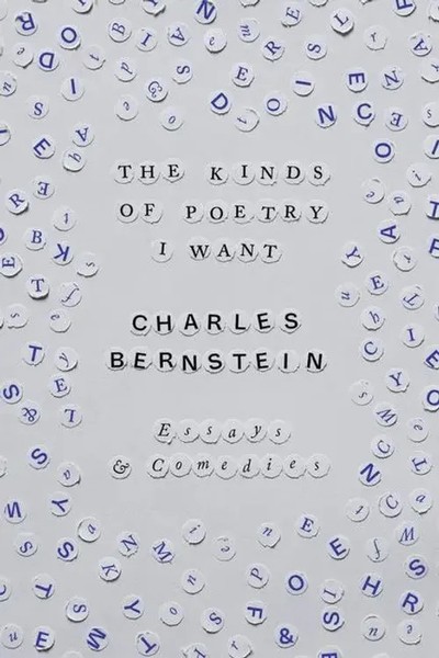 The Kinds Of Poetry I Want | Essays & Comedies | Charles Bernstein | Englisch-image